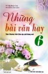 NHỮNG BÀI VĂN HAY LỚP 6 (Theo chương trình GDPT mới)